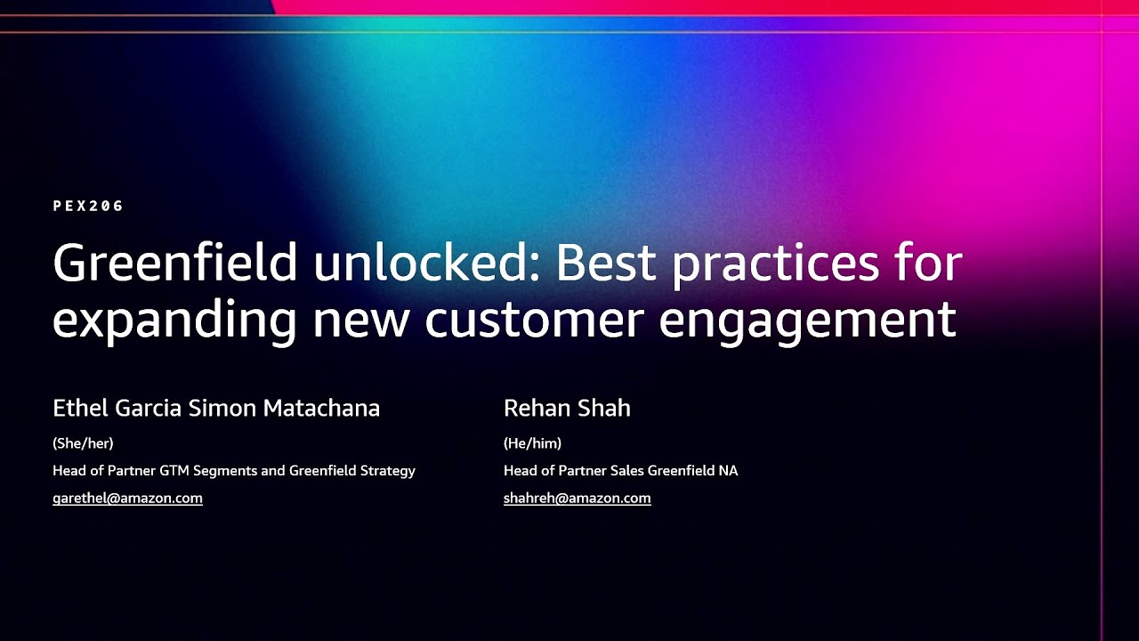 AWS re:Invent 2025 -Greenfield unlocked: Best practices for expanding new customer engagement-PEX206