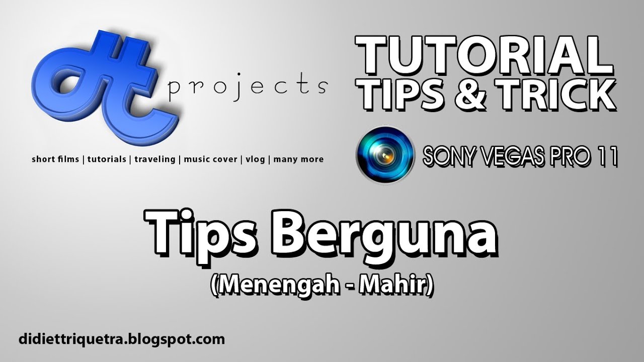 TUTORIAL #19 : Sony Vegas Pro 11 - Tips Berguna (Bahasa Indonesia)