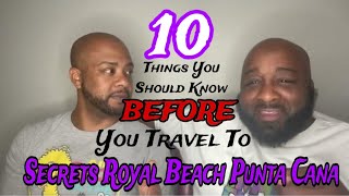 Planning Punta Cana? Watch this before booking Secrets Royal Beach
