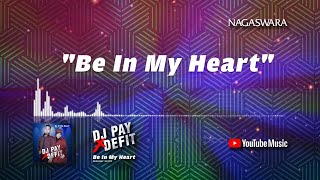 DJ Pay X DeFit - Be In My Heart ( Video Lyrics)