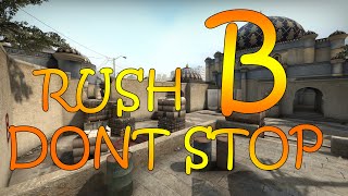CS:GO - Rush B don't STOP!