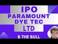 paramount dye tec ltd 👑 #stockmarket #upcoming #smeipo @bthebull7554