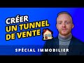 Comment crer un tunnel de vente de a  z spcial immobilier formation complte