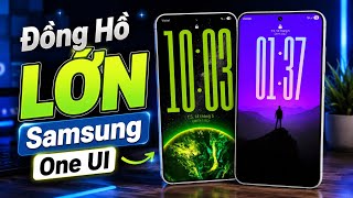 Đặt Đồng Hồ Lớn Lock Screen Samsung One UI