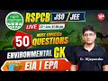 LIVE 🔴 RSPCB JEE & JSO 2026 | 50 Most Expected Questions – Environmental GK, EIA & EPA | 7 PM 🚀