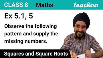 Ex 5.1, 5 - Observe the following pattern and supply the missing - Teachoo