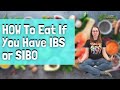How to eat if you have ibs or sibo