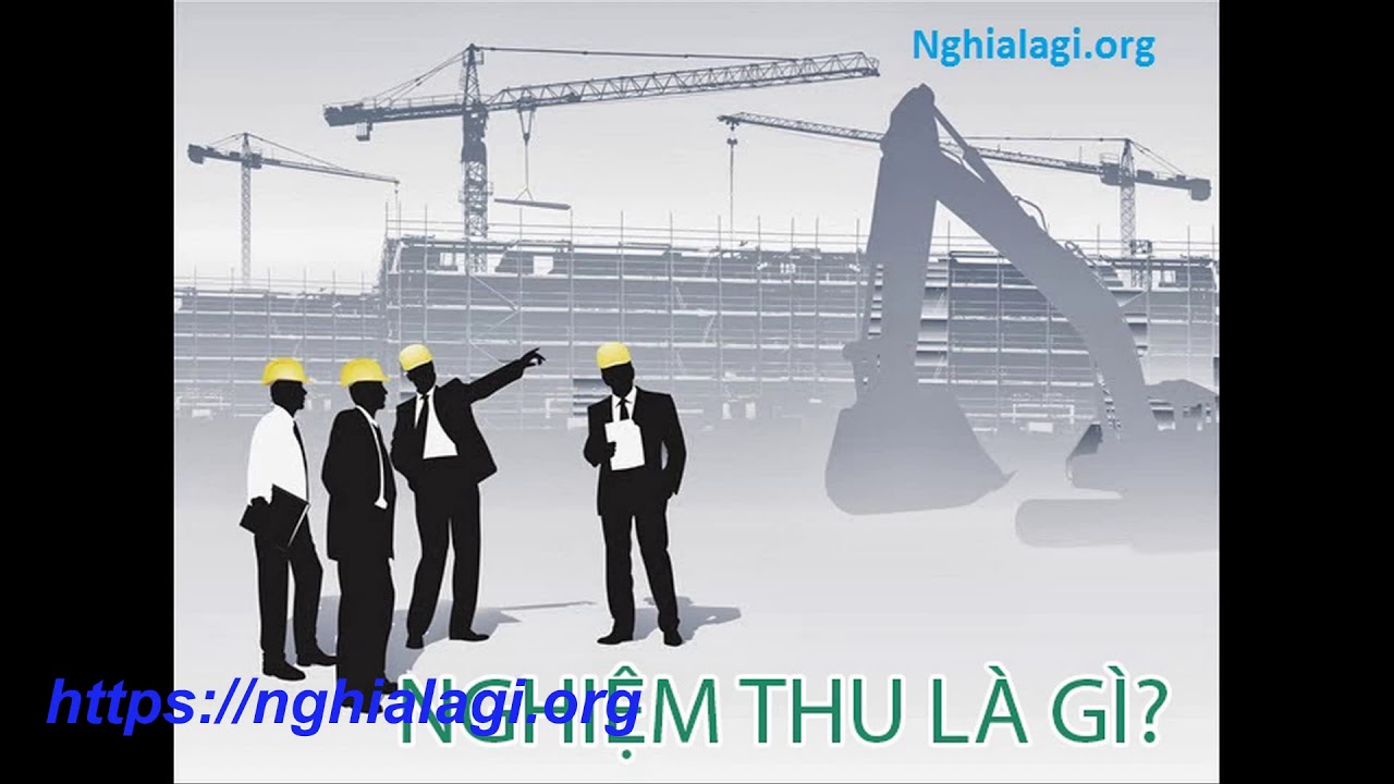 Nghiệm thu tiếng anh là gì? Những ý nghĩa của Nghiệm... - youtube