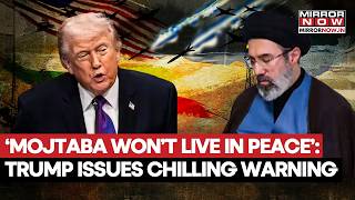 Iran War: 'Won't Live In Peace..', Trump Issues Chilling Warning To Iran  Mojtaba Khamenei | Watch
