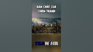 Bản chất của chiến tranh  #teanoir #talking #shorts #war