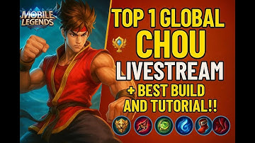 🔴 TOP GLOBAL CHOU LIVESTREAM + BEST BUILD AND TUTORIAL!! - MLBB