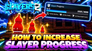 How To Increase Slayer Progress Fast in Project Slayers 2!