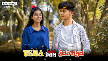 Tera Ban Jaunga |love Story | Saurabh Negi|Pihu
