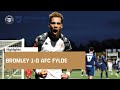 Bromley Fylde goals and highlights