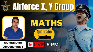 Quadratic Equation | Maths | Indian Airforce X, Y Group 2023 |  BY Surendra Sir