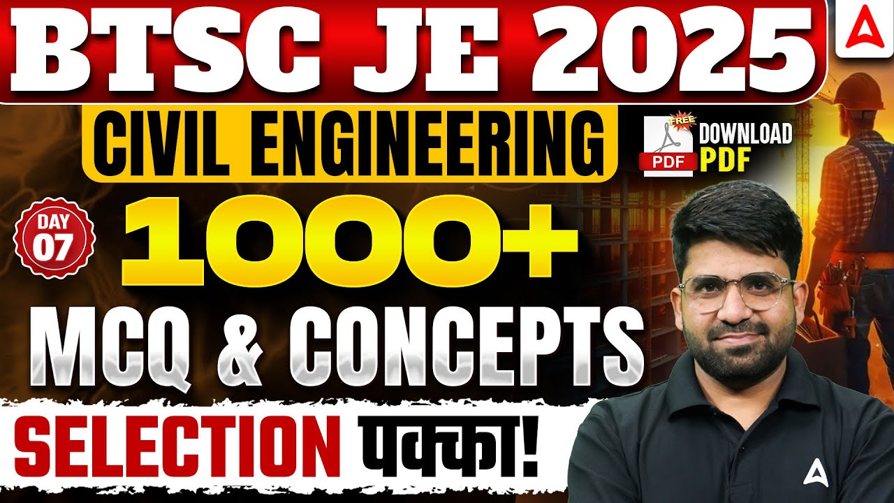 BTSC JE 2025 Civil Engineering 🚀 | 1000+ MCQs & Concepts #8 | Sure Shot Selection