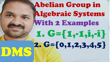 Abelian Group in DMS || 2 Solved Examples || Discrete Mathematics || Algebraic Systems or Structures