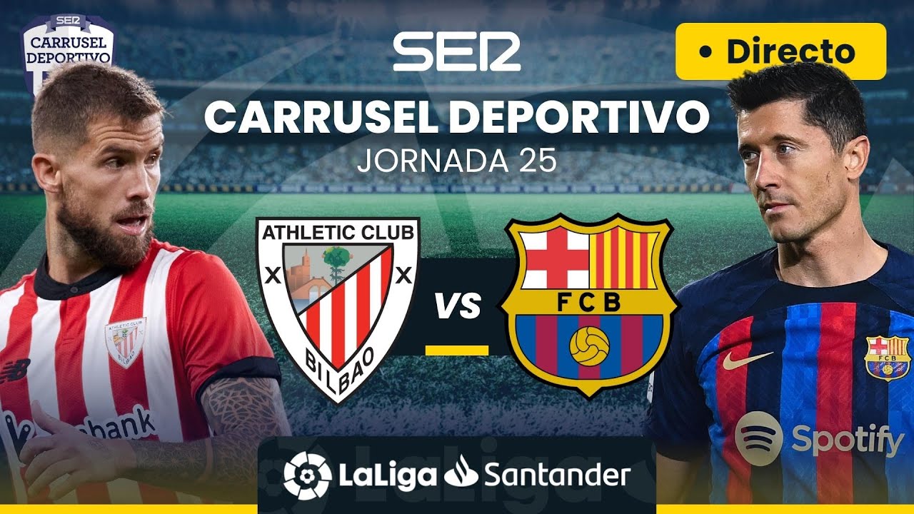 ⚽️ ATHLETIC CLUB vs FC BARCELONA | EN DIRECTO #LaLiga Jornada 25 - YouTube