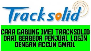 cara daptar di aplikasi tracksolid dengan accun gmail dan add imei yang sudah terdaptar screenshot 5