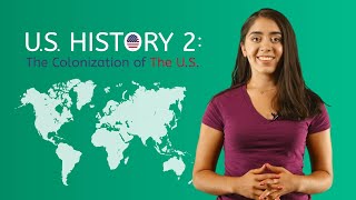 U.S. History 2: The Colonization of the U.S.  US History for Kids!