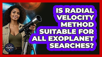 Is Radial Velocity Method Suitable For All Exoplanet Searches?