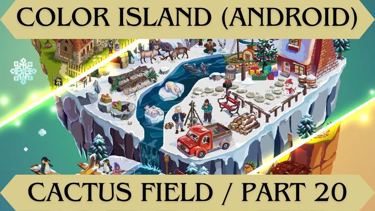 COLOR ISLAND: CACTUS FIELD #20 (ANDROID)