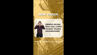 Awas Denda Besar Bagi Pengusaha Kena Pajak Pkp Akibat Faktur Pajak Digunggung