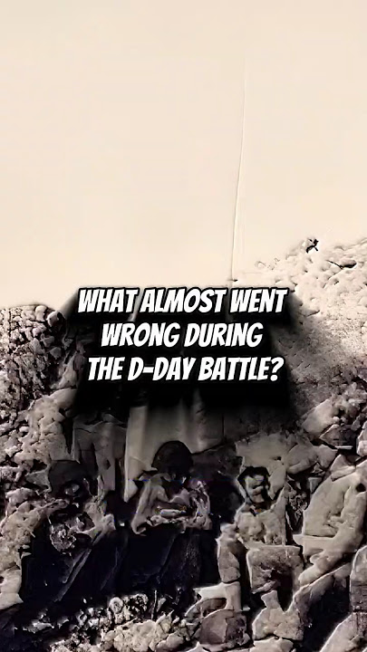 WHAT ALMOST WENT WRONG DURING THE D-DAY BATTLE? #shorts #history