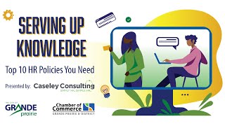 Top 10 HR Policies You Need – Presented by Caseley Consulting