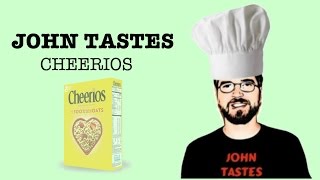 John Tastes - Cheerios