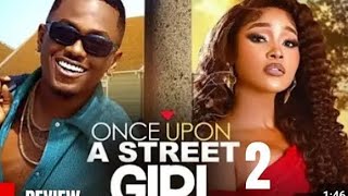 ONCE UPON A STREET GIRL 2  -(New Flim) TIMINI EGBUSON,SANDRA OKUNZUWA, 2025 Latest Nigerian Movie