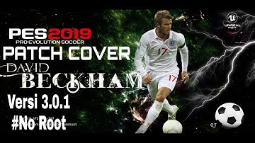 PES 2019 Android  PATCH Cover DAVID BECKHAM || Versi Terbaru 3.0.1 No Root
