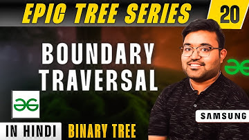 Boundary Traversal of Binary Tree | EPIC Tree Series | DSA | Shashwat Tiwari Hindi