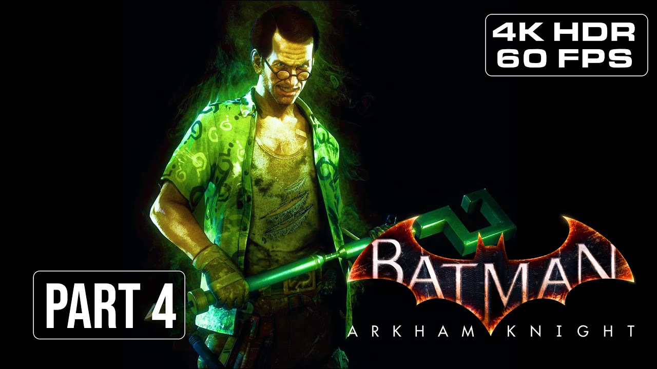 BATMAN ARKHAM KNIGHT PC Gameplay Walkthrough Part 4 RIDDLER 4K HDR 60FPS No Commentary batman-arkham-knight-pc-gameplay-walkthrough-part-4-riddler-4k-hdr-60fps-no-commentary