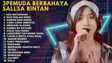 LAGU SKA REGGAE TERBARU SALLSA BINTAN FT 3PEMUDA BERBAHAYA  ADA BAYANGMU ADA BAYANGANMU FULL ALBUM