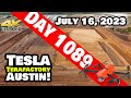 THE WILD WEST OF GIGA TEXAS! - Tesla Gigafactory Austin 4K  Day 1089 - 7/16/23 - Tesla Terafactory