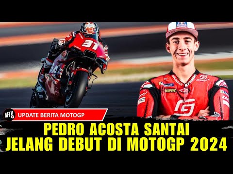 TAK RASAKAN TEKANAN, PEDRO ACOSTA SANTAI JELANG DEBUT DI MOTOGP 2024, BERITA MOTOGP TERBARU HARI INI