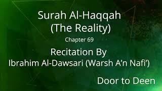 Surah Al-Haqqah (The Reality) Ibrahim Al-Dawsari (Warsh A'n Nafi')  Quran Recitation