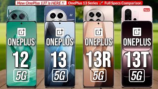 OnePlus 13T Vs OnePlus 13R Vs OnePlus 13 Vs OnePlus 12 | Full Comparison