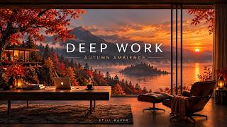 Deep Work Music 🍂 Cozy Autumn Lake Ambience for Deep Focus, Study & Productivity
