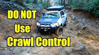 Do Not Use Crawl Control  Overlanding  Channel Update  5 Tips For Slimy Mud  4Runner Build