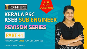 Kerala PSC | KSEB Sub Engineer | Revision Series | Part 41 | ONES