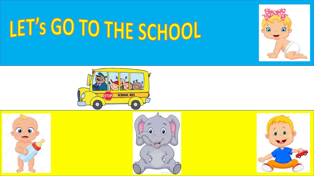 Lets go to the school - YouTube