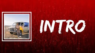 Khalid - Intro (Lyrics)