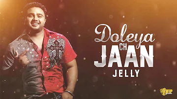 Doleya Ch Jaan | (Reggae Mix) | Jelly | Kaos Productions | Latest Punjabi Songs 2017