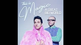 Video thumbnail of "A Great Big World - This Is Magic (Audio)"