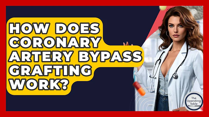 How Does Coronary Artery Bypass Grafting Work? - The Operating Table