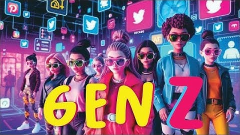 GEN Z: THE FIRST NATIVELY DIGITAL GENERATION