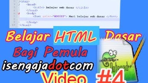 Seri Pemrograman WEB Dasar | HTML Dasar | Video ke 4 #html | IsengajaDotCom