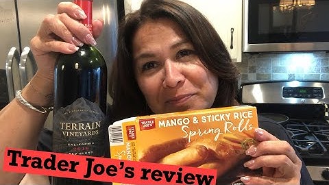 Trader Joe’s Review!  Terrain Vineyards Red Wine and Mango and Sticky Rice Spring Rolls!